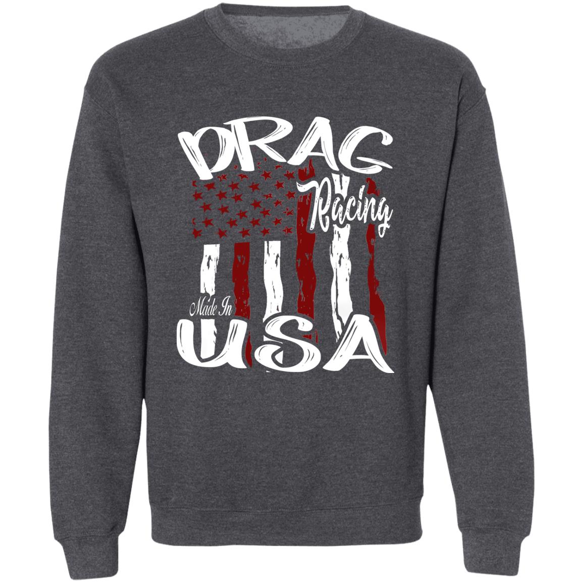 Drag Racing Made In USA Pullover Crewneck Sweatshirt 8 oz (Closeout)