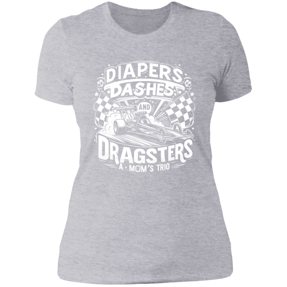 Diapers Dashes And Dragsters A Mom's Trio T-Shirts V1