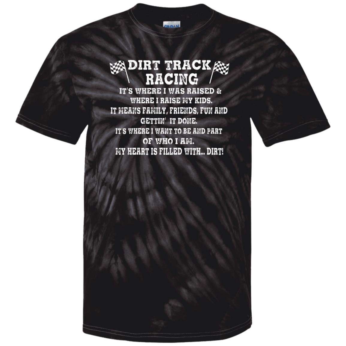 Dirt Track Racing It's Where I Was Raised 100% Cotton Tie Dye T-Shirt