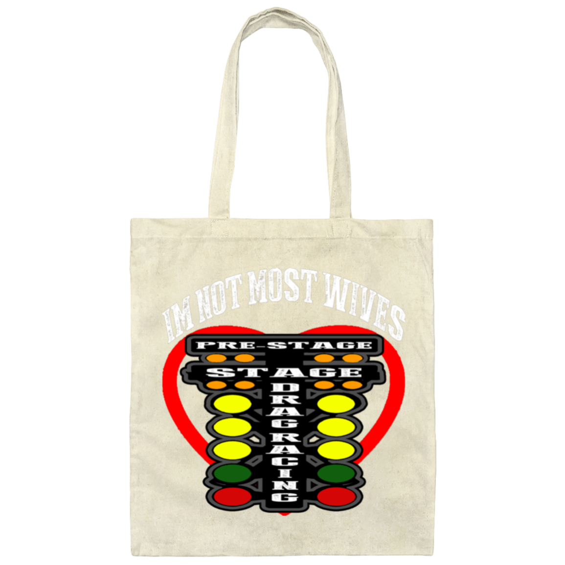 I'm Not Most Wives Drag Racing Canvas Tote Bag