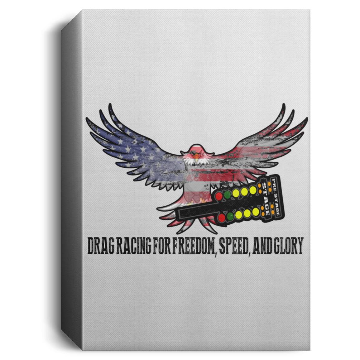 Drag Racing for Freedom, Speed, and Glory Deluxe Portrait Canvas