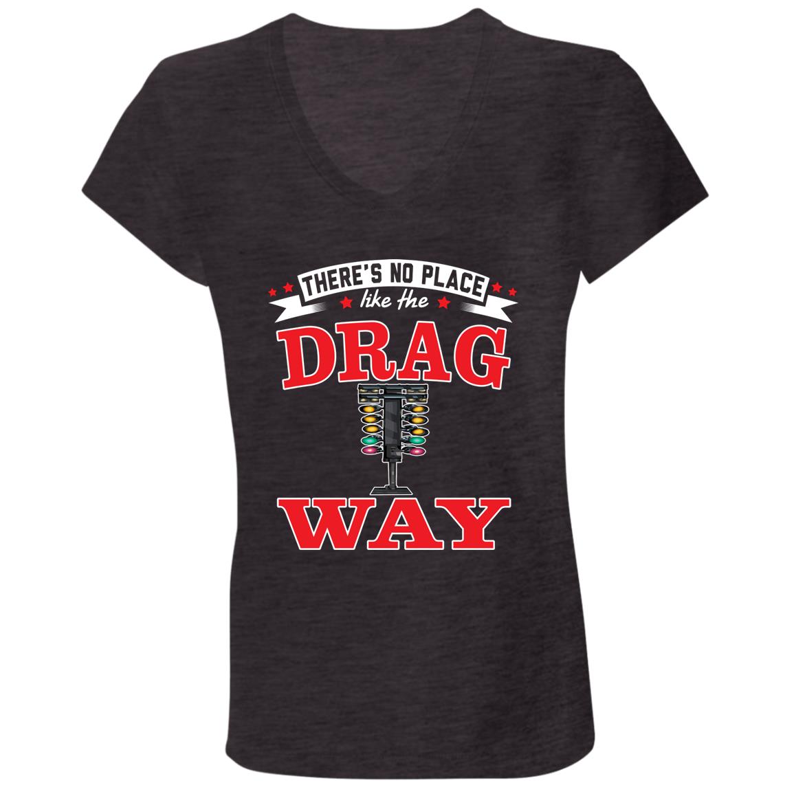 There's No Place Like The Dragway Ladies' Jersey V-Neck T-Shirt