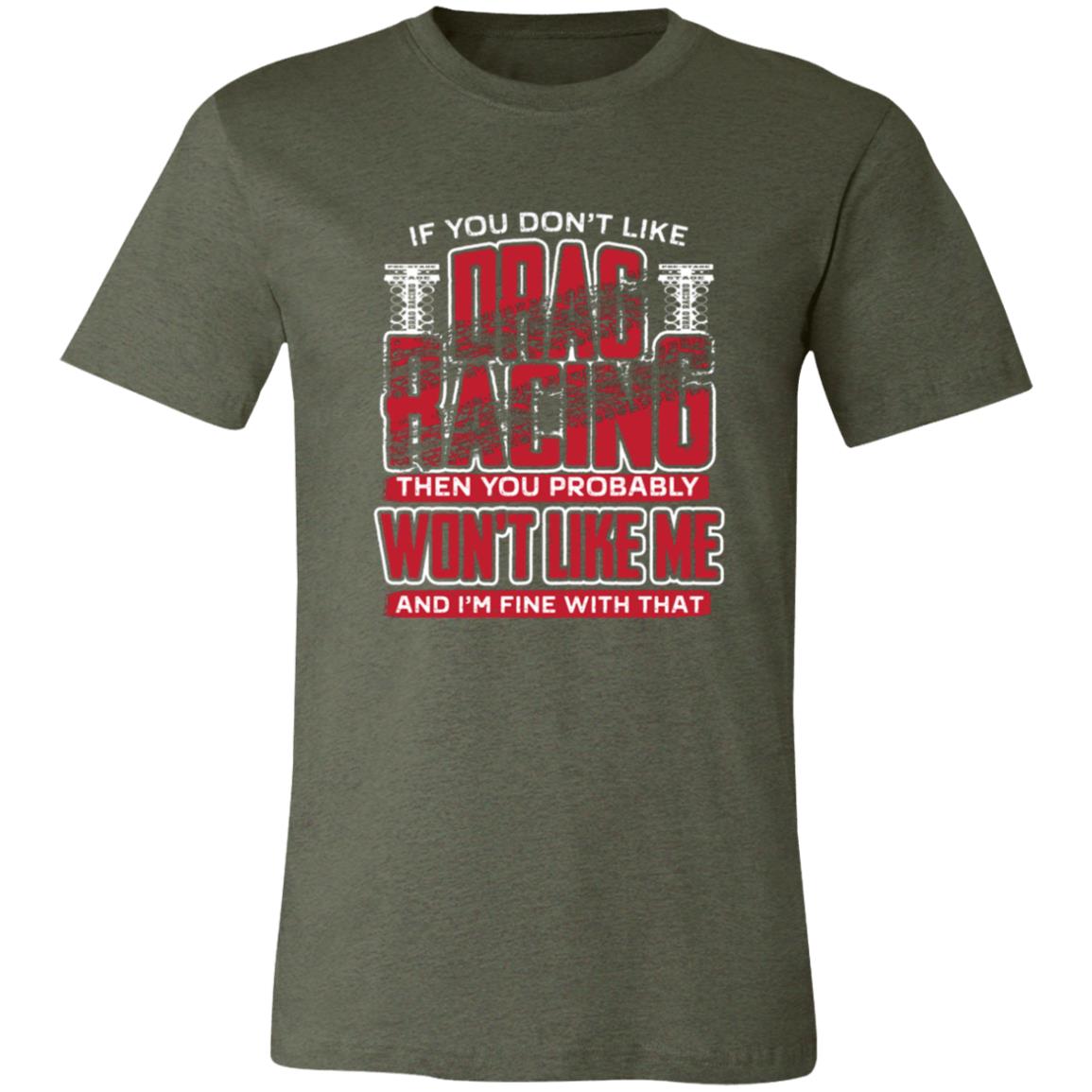 If You Don't Like Drag Racing Unisex Jersey Short-Sleeve T-Shirt