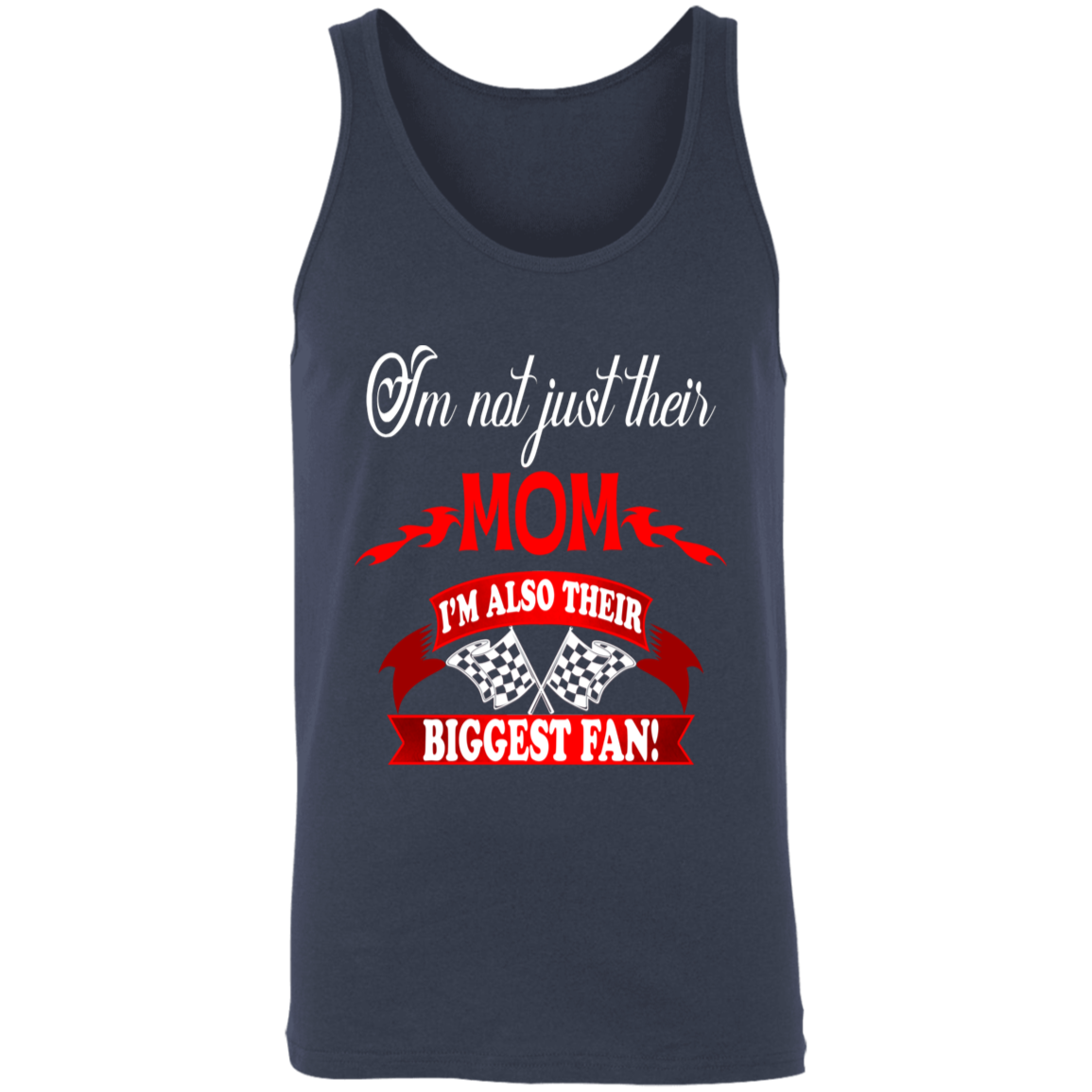 I'm Not Just their Mom I'm Also their Biggest fans Tank Tops