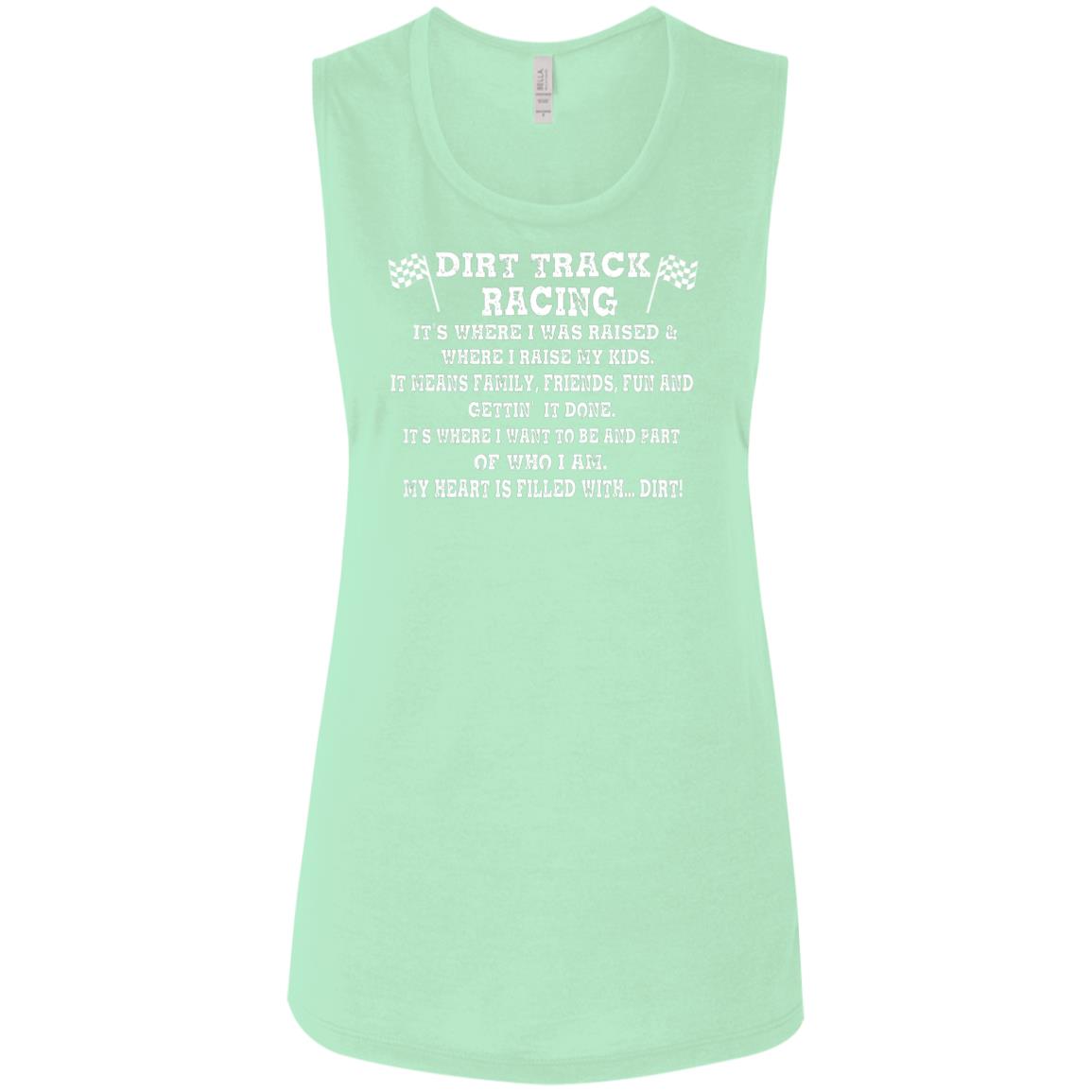 Dirt Track Racing It's Where I Was Raised Ladies' Flowy Muscle Tank