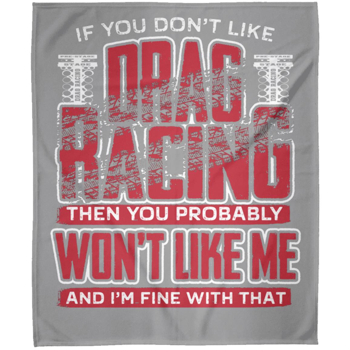 If You Don't Like Drag Racing Arctic Fleece Blanket 50x60