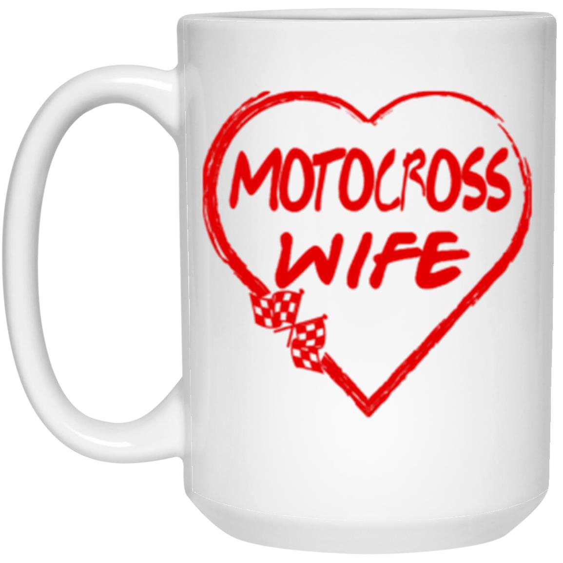 Motocross Wife 15 oz. White Mug