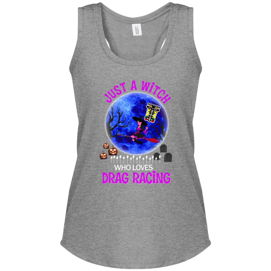 Just A Witch Who Loves Drag Racing Women's Perfect Tri Racerback Tank