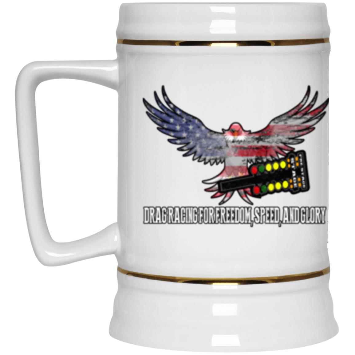 Drag Racing for Freedom, Speed, and Glory Beer Stein 22oz.