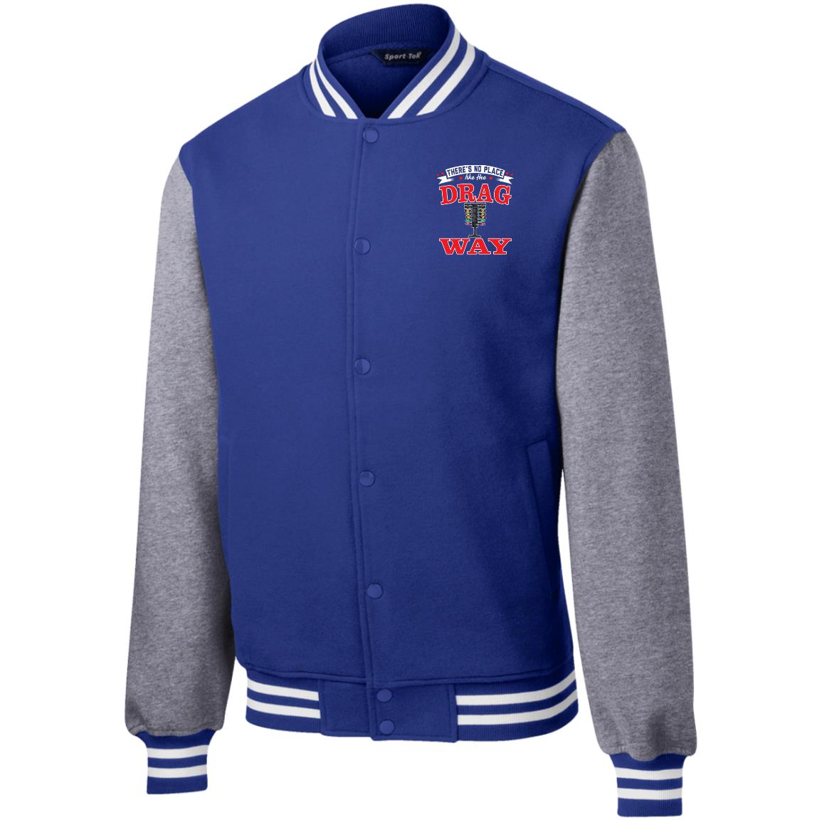 There's No Place Like The Dragway Fleece Letterman Jacket