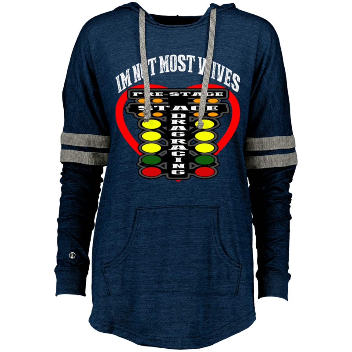 I'm Not Most Wives Drag Racing Ladies Hooded Low Key Pullover