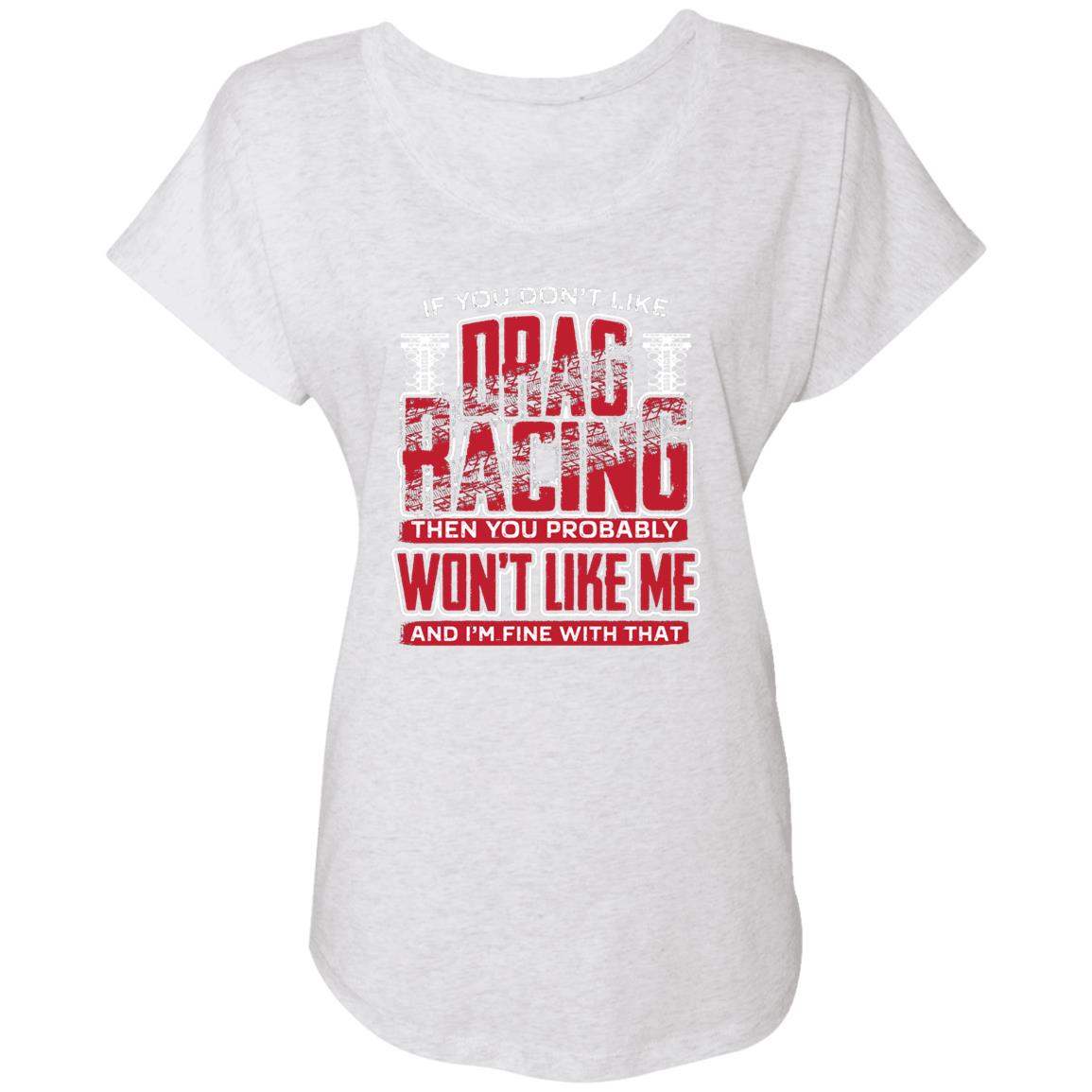 If You Don't Like Drag Racing Ladies' Triblend Dolman Sleeve