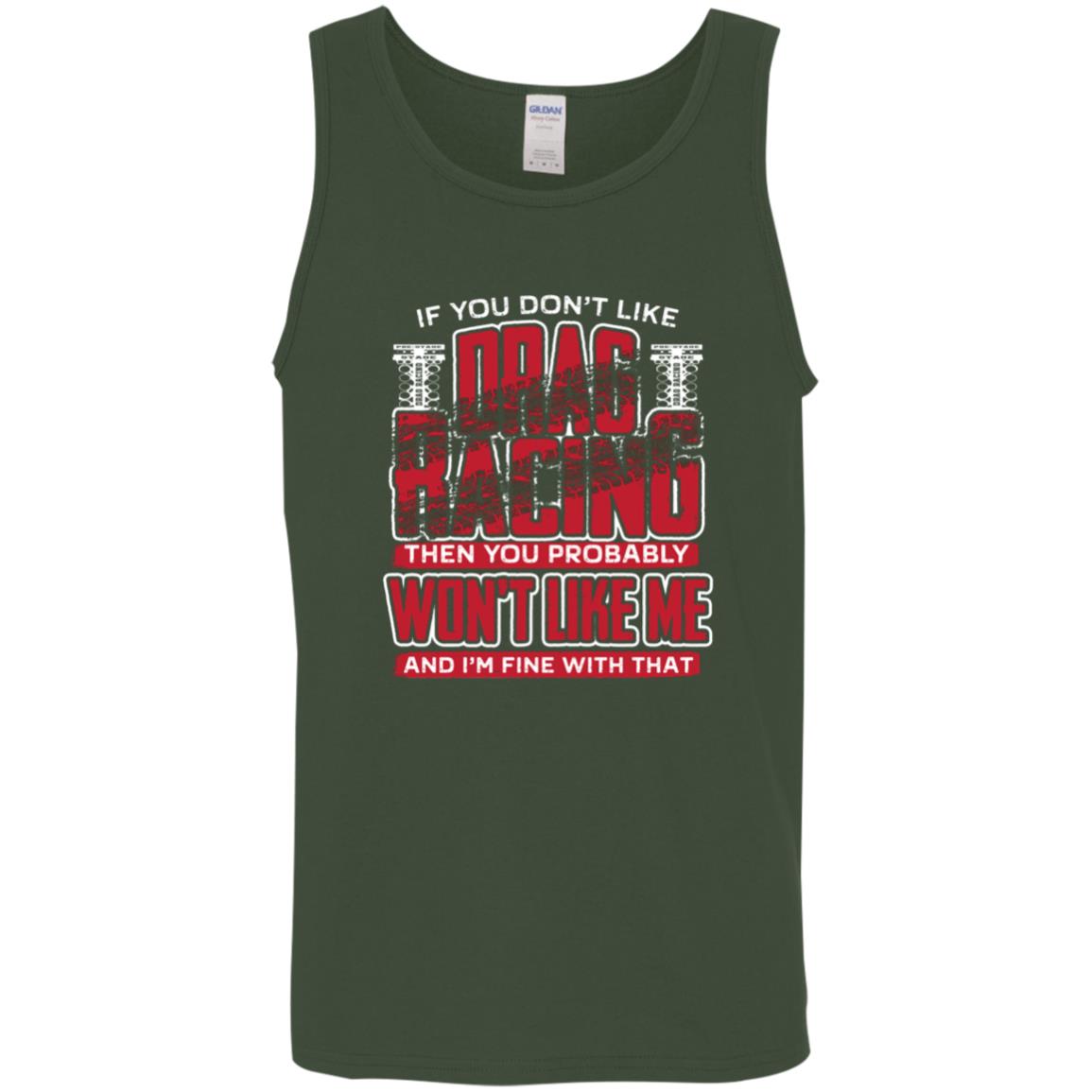 If You Don't Like Drag Racing Cotton Tank Top 5.3 oz.