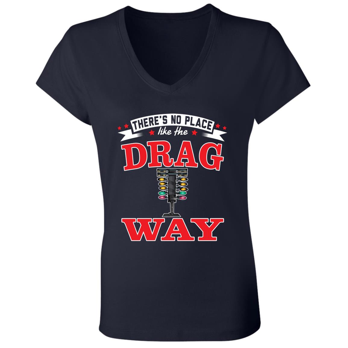 There's No Place Like The Dragway Ladies' Jersey V-Neck T-Shirt