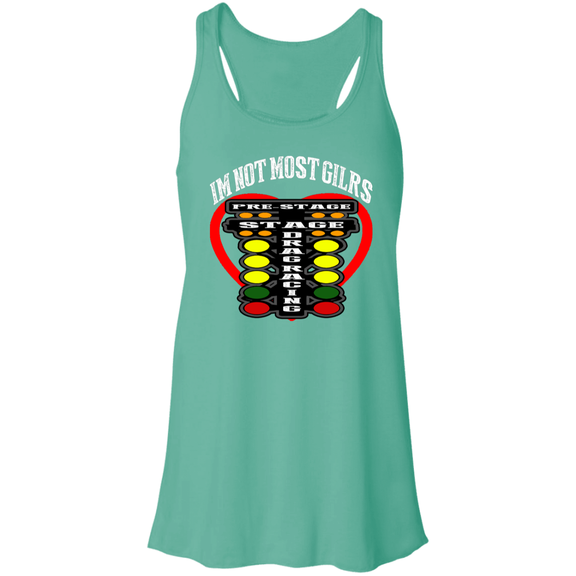 I'm Not Most Girls Drag Racing Flowy Racerback Tank