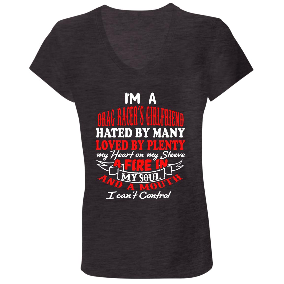 I'm A Drag Racer's Girlfriend Hated By Many Loved By Plenty Ladies' Jersey V-Neck T-Shirt