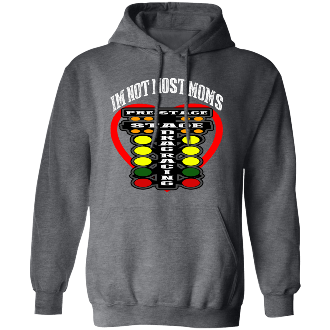 I'm Not Most Moms Drag Racing Pullover Hoodie