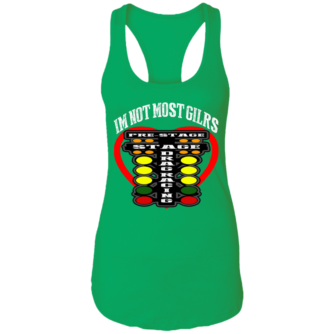 I'm Not Most Girls Drag Racing Ladies Ideal Racerback Tank