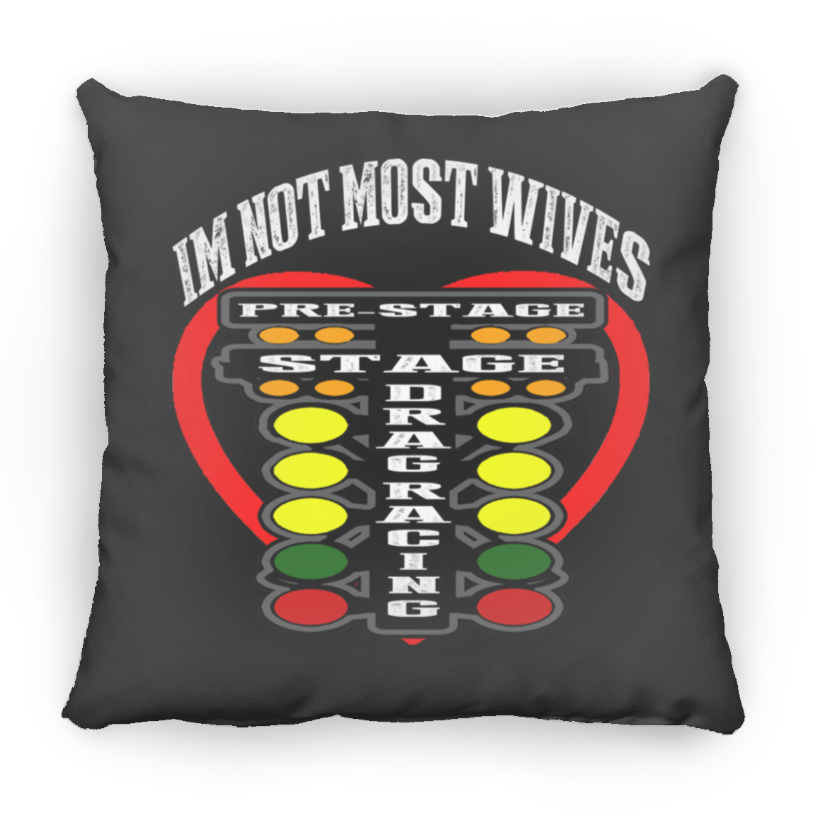 I'm Not Most Wives Drag Racing Medium Square Pillow