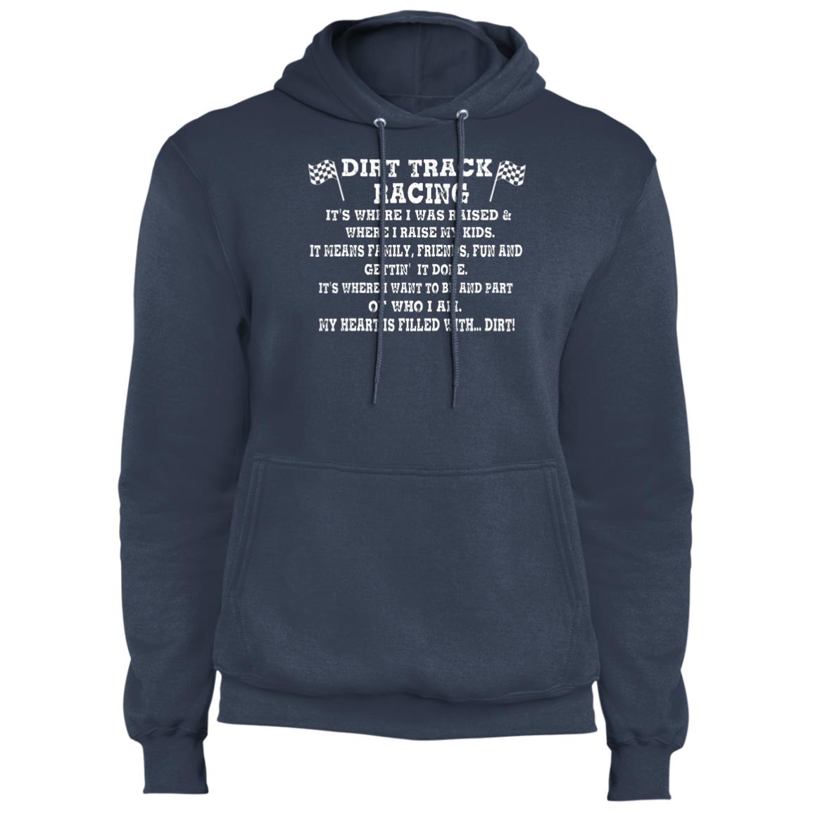 Dirt Track Racing It's Where I Was Raised Core Fleece Pullover Hoodie