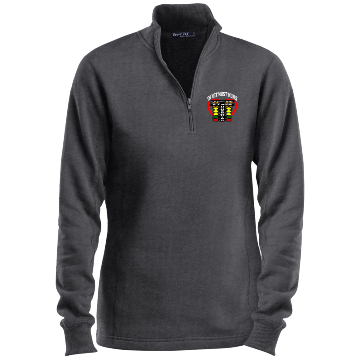I'm Not Most Moms Drag Racing Ladies 1/4 Zip Sweatshirt