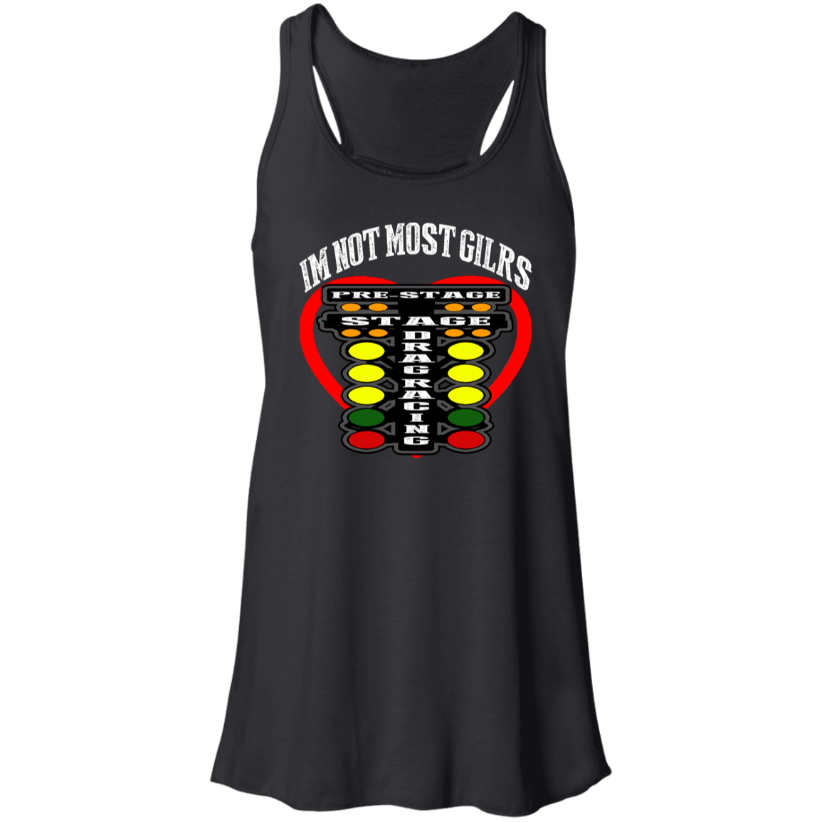 I'm Not Most Girls Drag Racing Flowy Racerback Tank