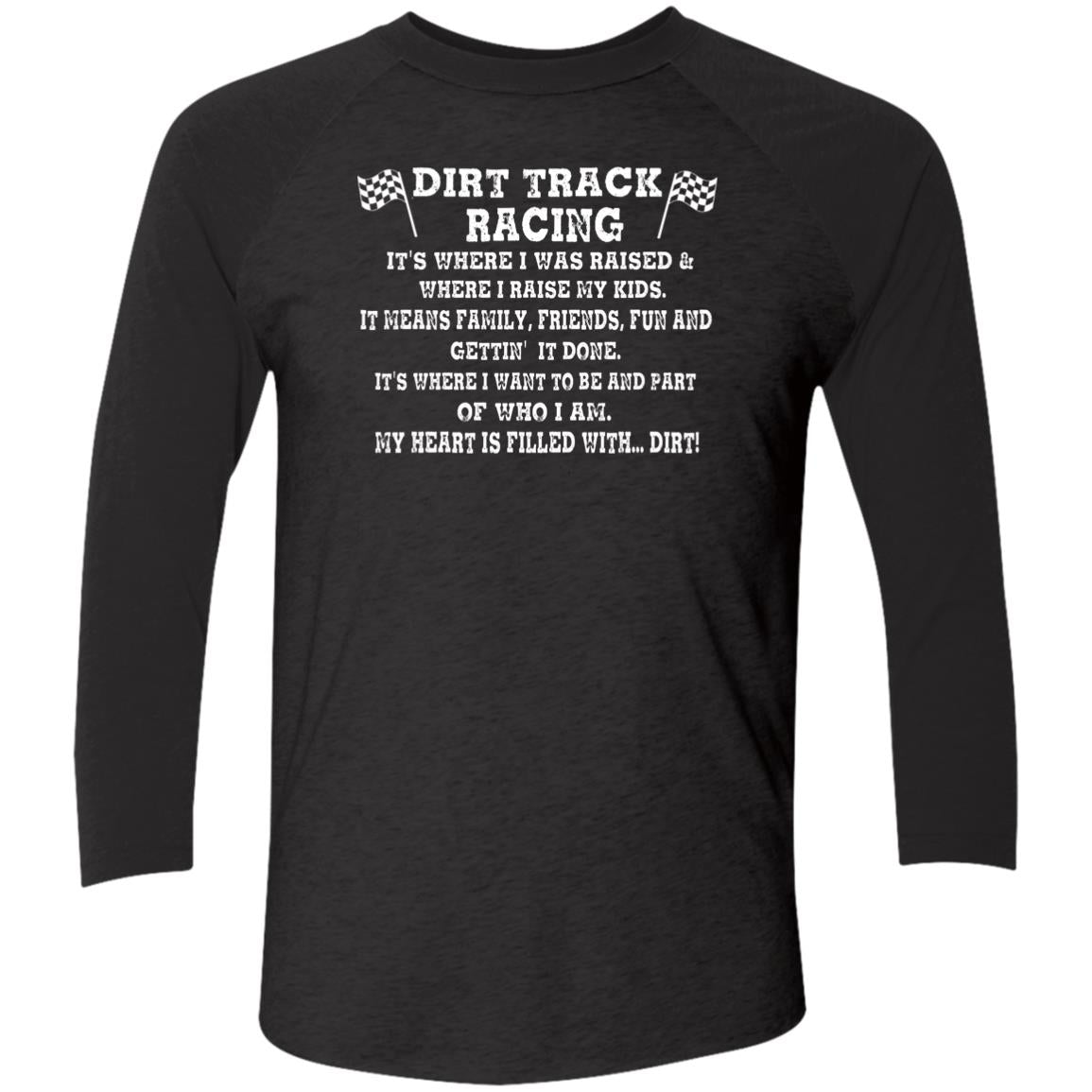 Dirt Track Racing It's Where I Was Raised Tri-Blend 3/4 Sleeve Raglan T-Shirt