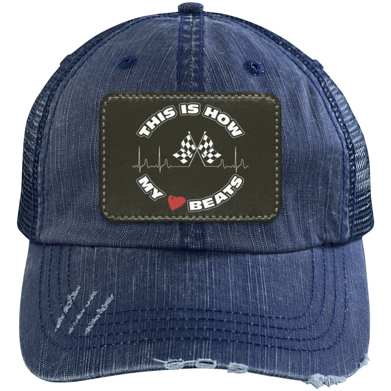 This Is How My Heart Beats Racing Distressed Unstructured Trucker Cap - Patch