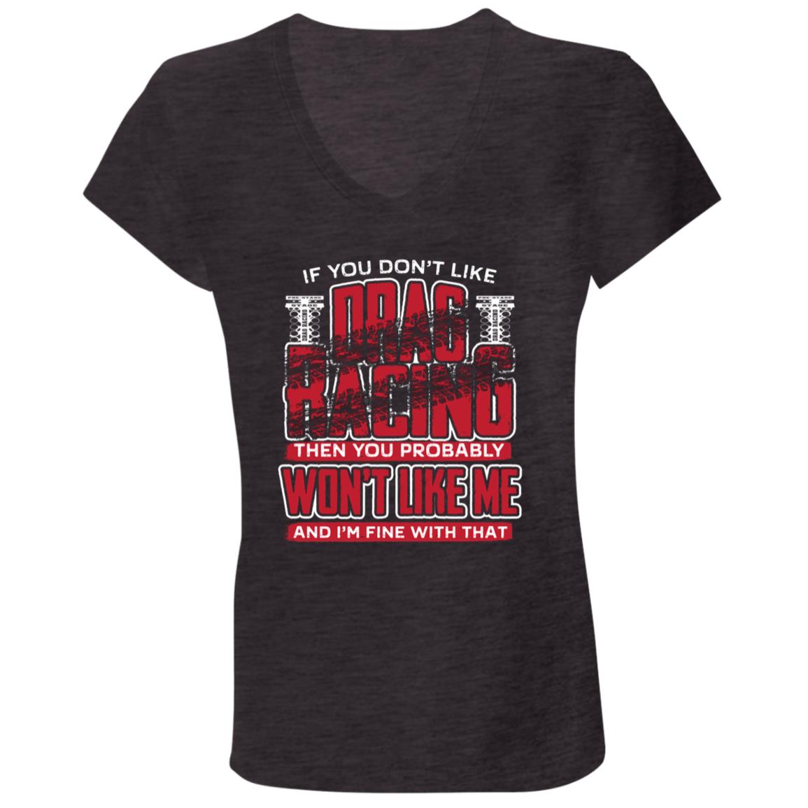 If You Don't Like Drag Racing Ladies' Jersey V-Neck T-Shirt