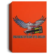 Drag Racing for Freedom, Speed, and Glory Deluxe Portrait Canvas