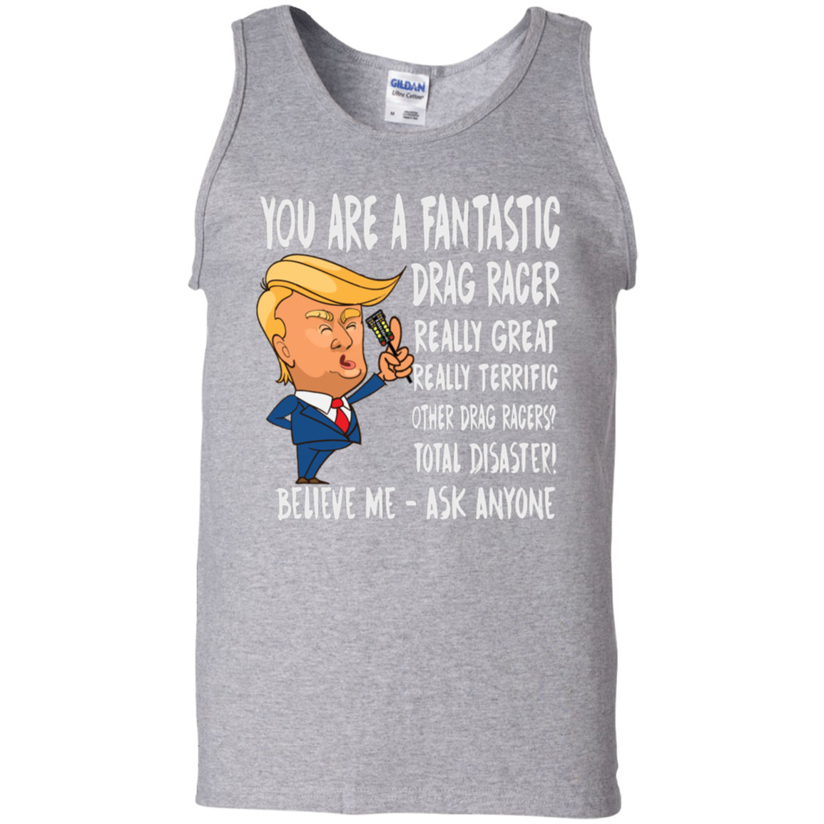 You're A Fantastic Drag Racer Tank Tops
