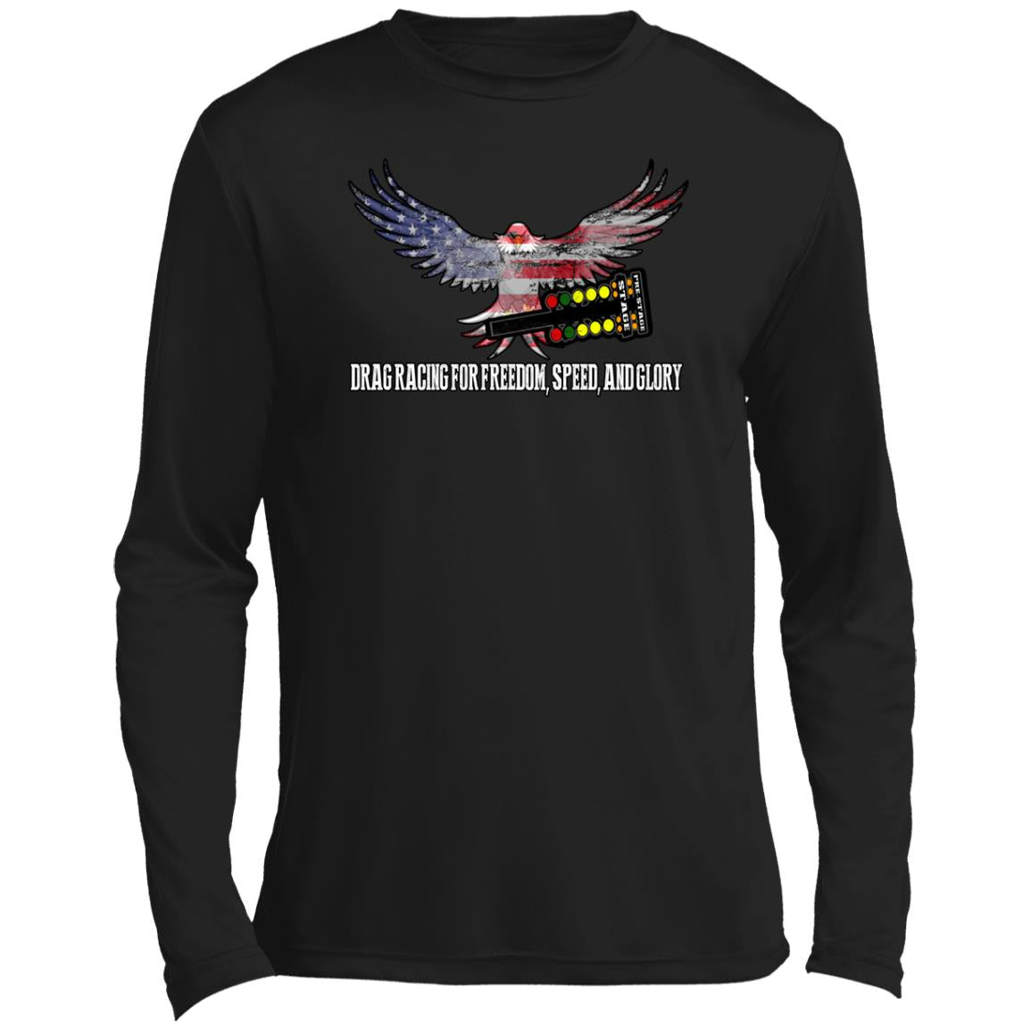 Drag Racing for Freedom, Speed, and Glory Men’s Long Sleeve Performance Tee