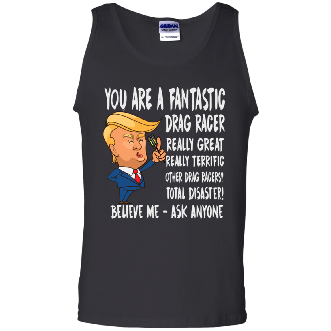 You're A Fantastic Drag Racer Tank Tops