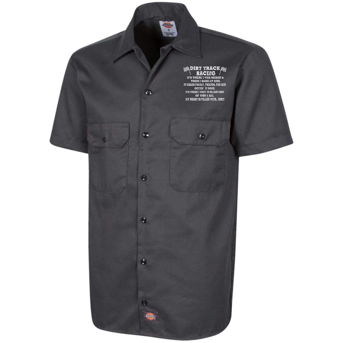 Dirt Track Racing It's Where I Was Raised Dickies Men's Short Sleeve Workshirt