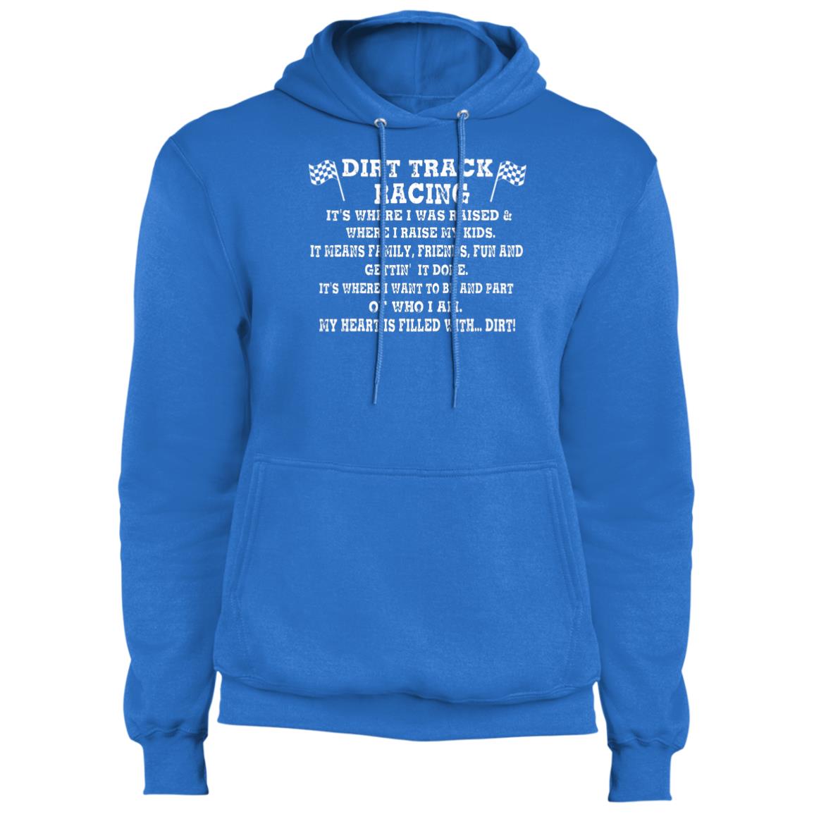 Dirt Track Racing It's Where I Was Raised Core Fleece Pullover Hoodie