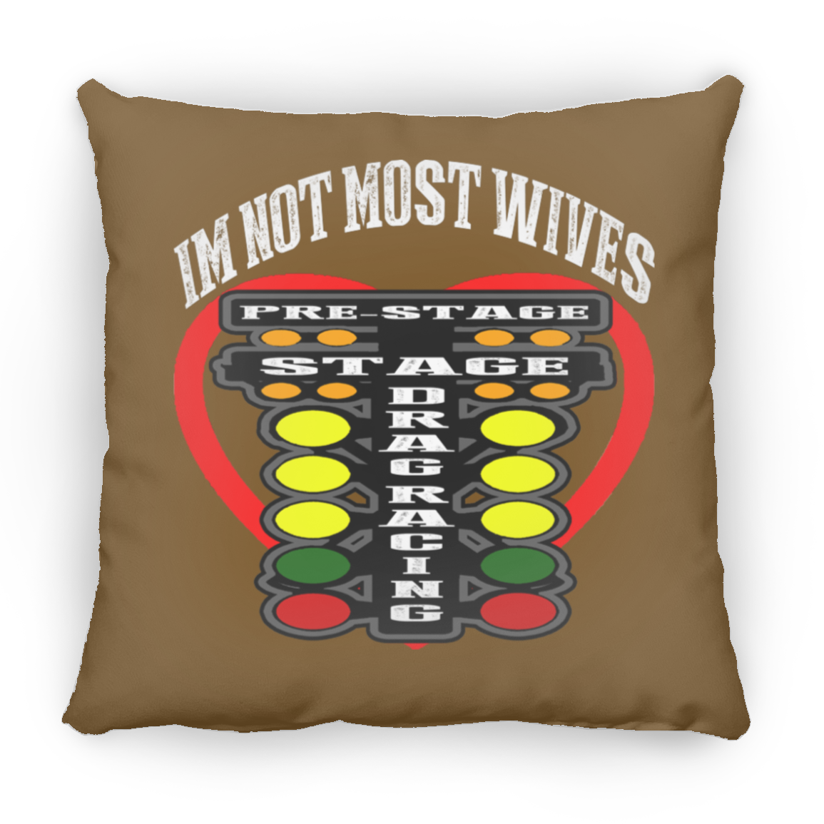 I'm Not Most Wives Drag Racing Medium Square Pillow