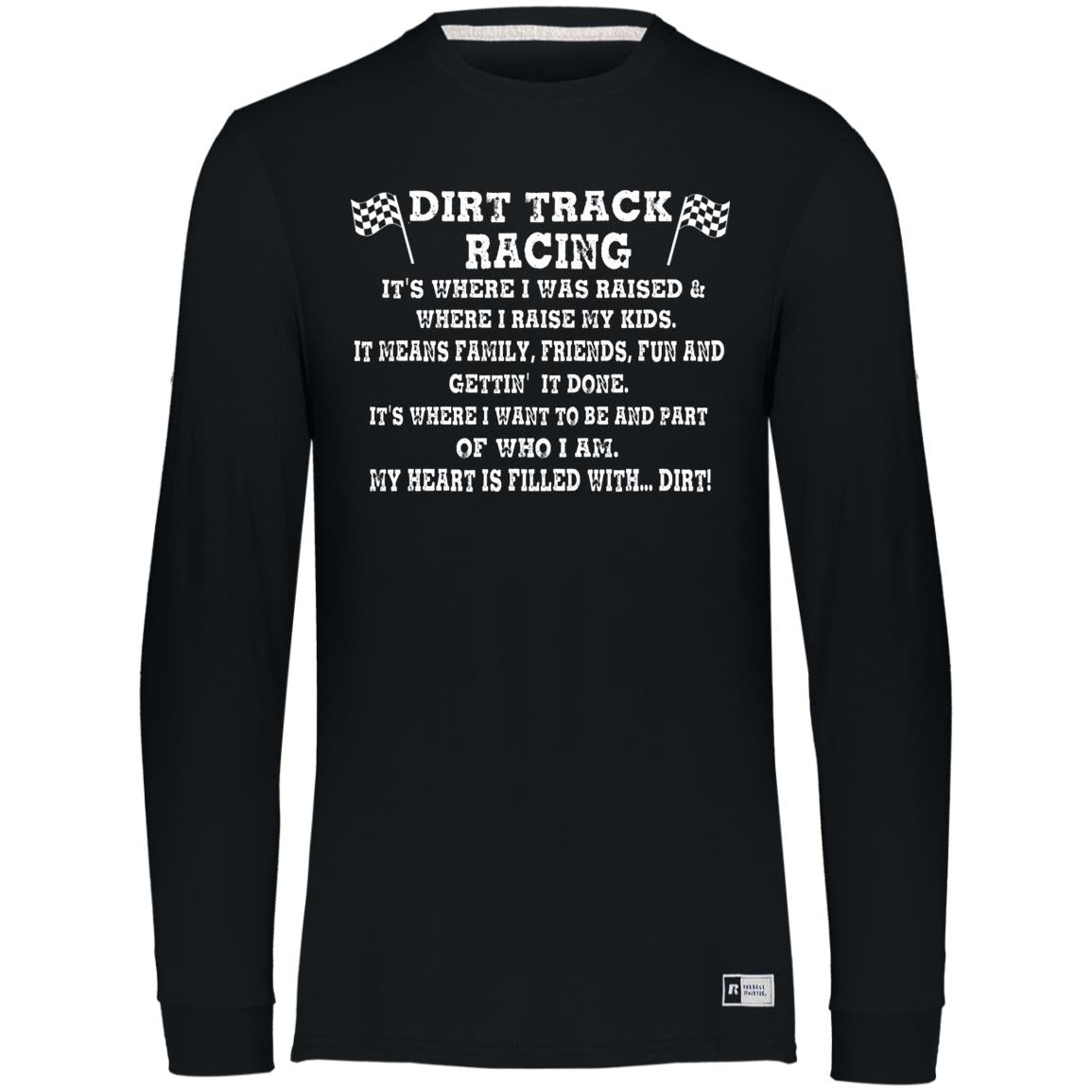 Dirt Track Racing It's Where I Was Raised Essential Dri-Power Long Sleeve Tee