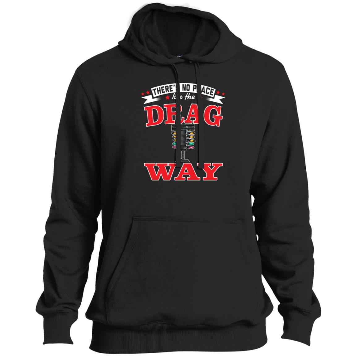 There's No Place Like The Dragway Pullover Hoodie