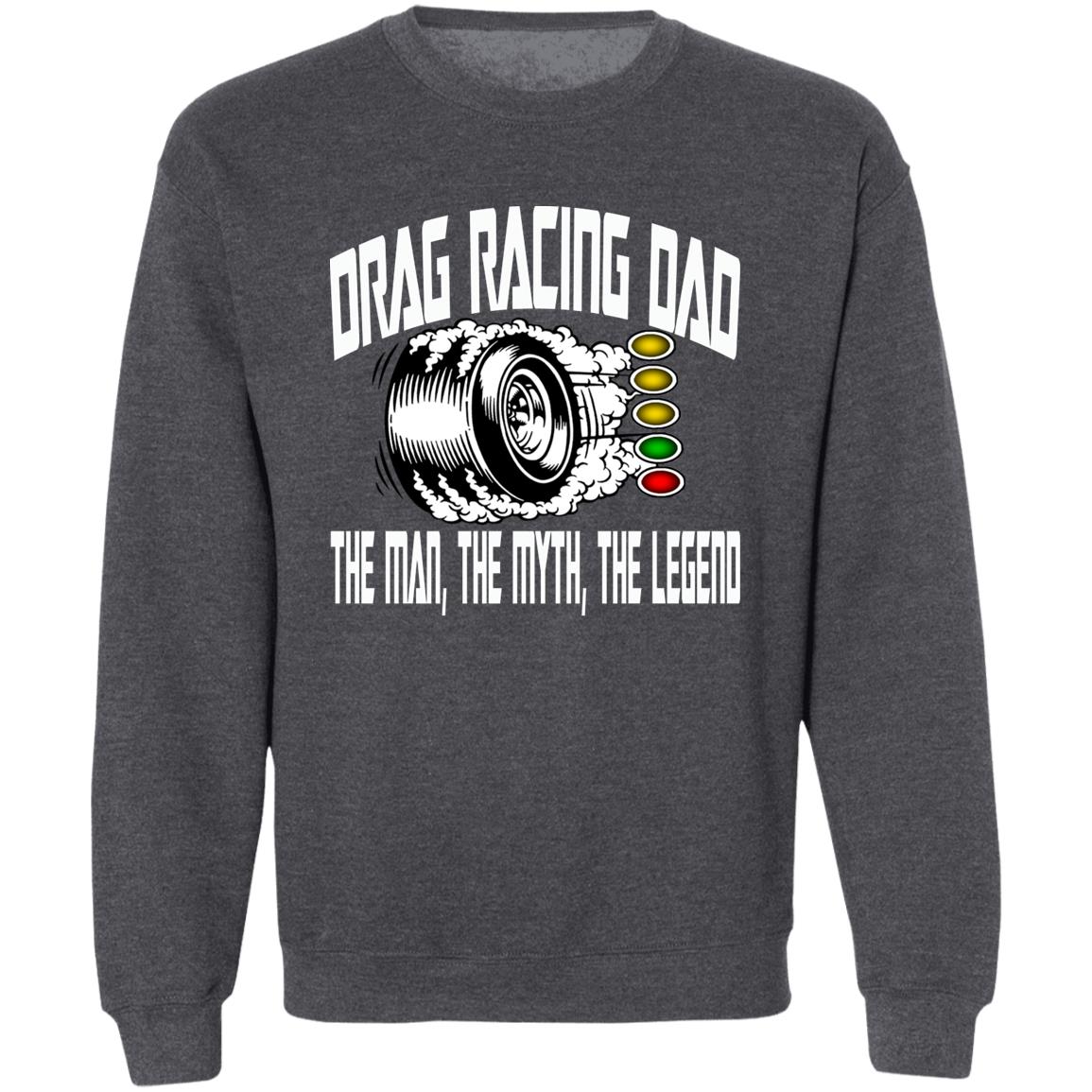 Drag Racing Dad Pullover Crewneck Sweatshirt 8 oz (Closeout)