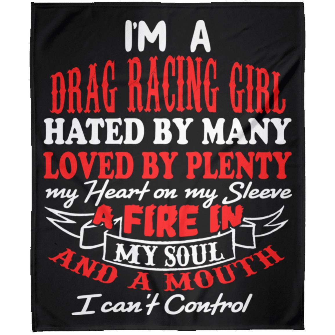 I'm A Drag Racing Girl Hated By Many Loved By Plenty Arctic Fleece Blanket 50x60