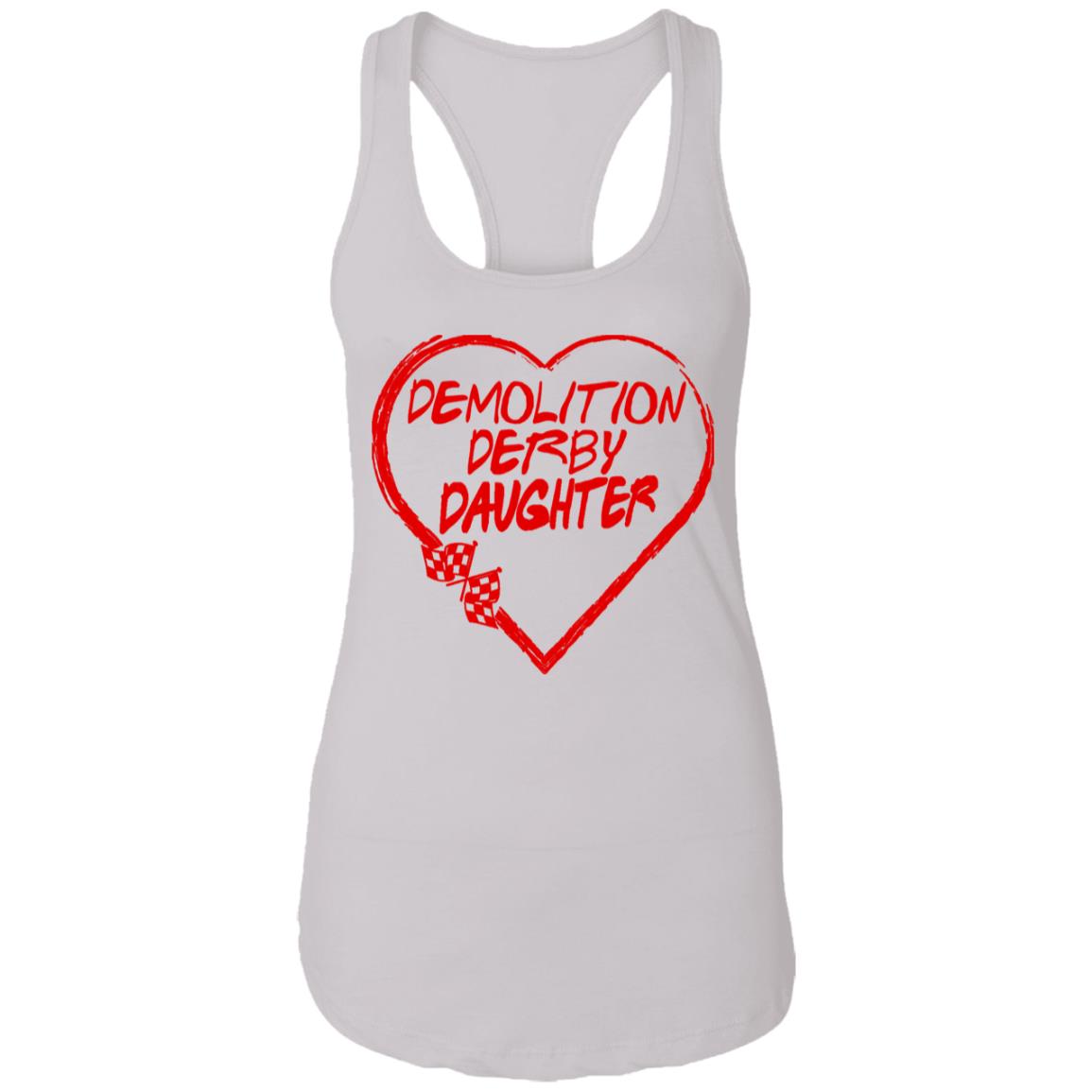 Demolition Derby Daughter Heart Ladies Ideal Racerback Tank