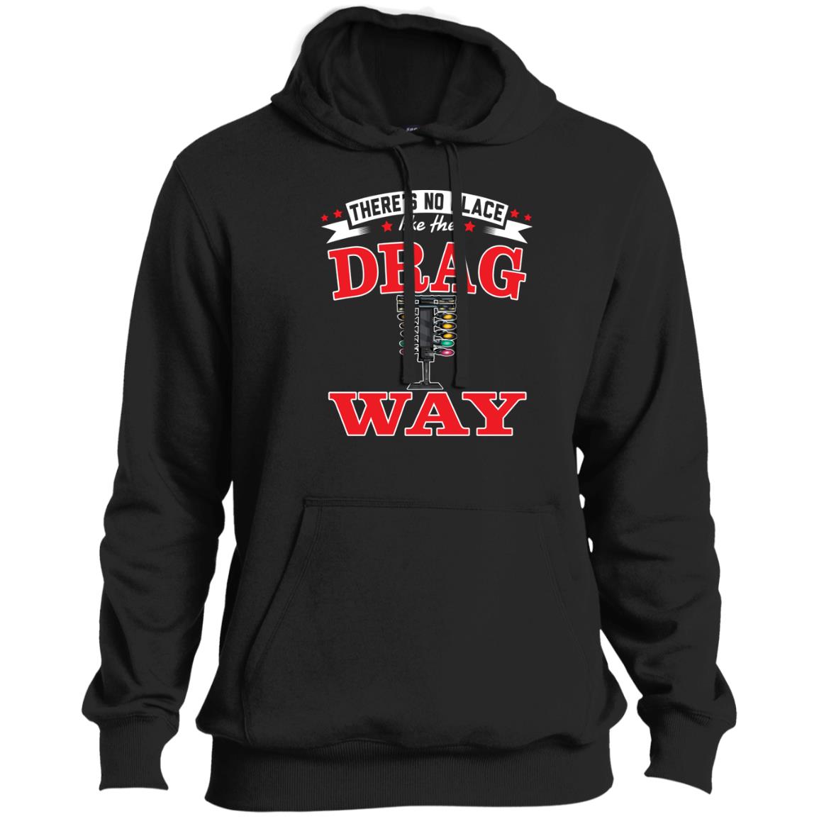 There's No Place Like The Dragway Tall Pullover Hoodie