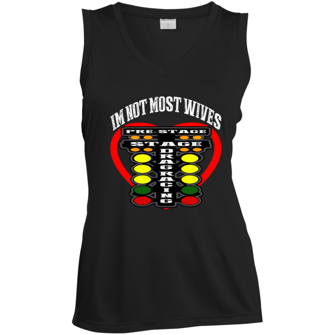 I'm Not Most Wives Drag Racing Ladies' Sleeveless V-Neck Performance Tee