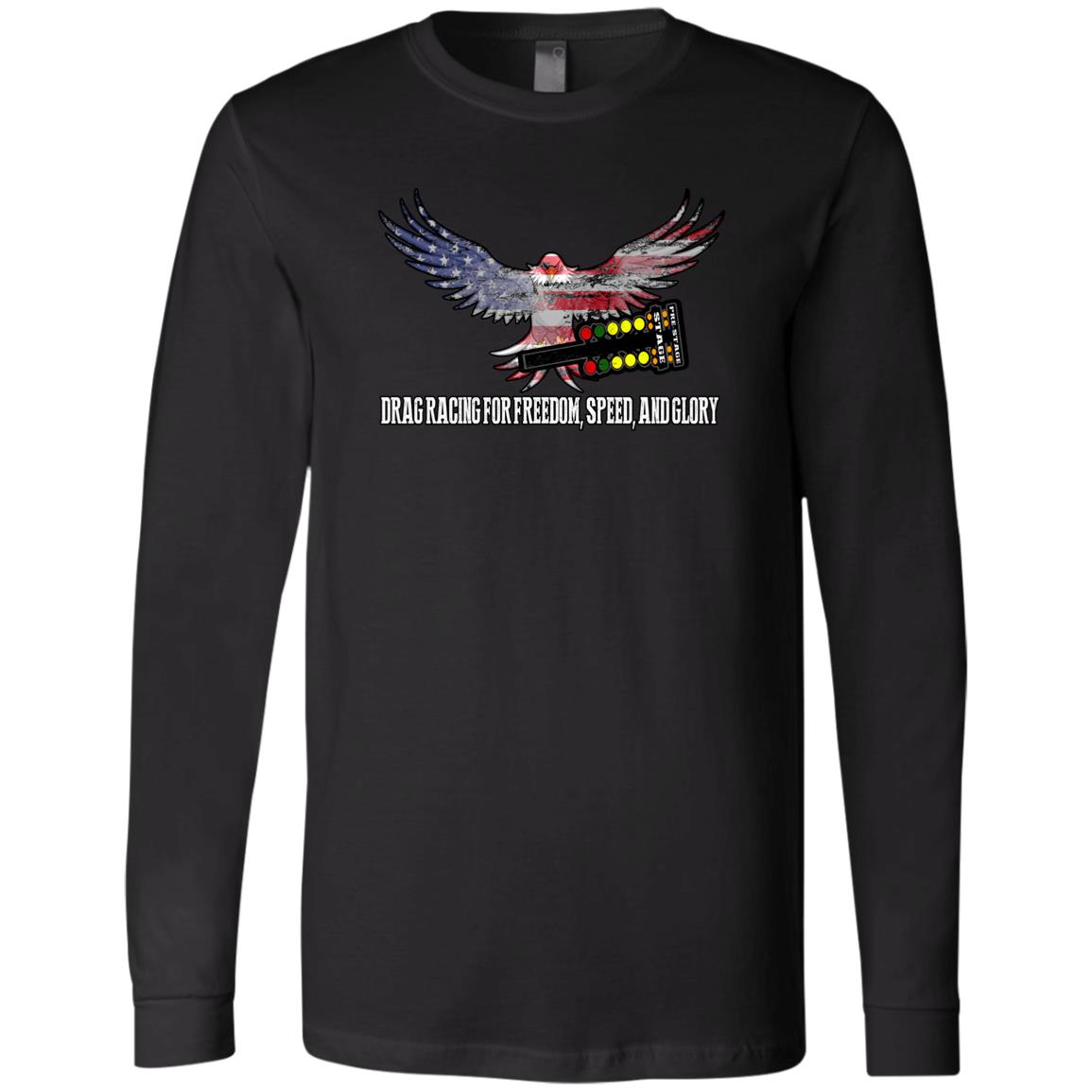 Drag Racing for Freedom, Speed, and Glory Men's Jersey LS T-Shirt