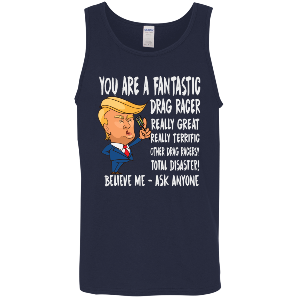 You're A Fantastic Drag Racer Tank Tops