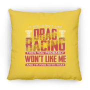 If You Don't Like Drag Racing Large Square Pillow