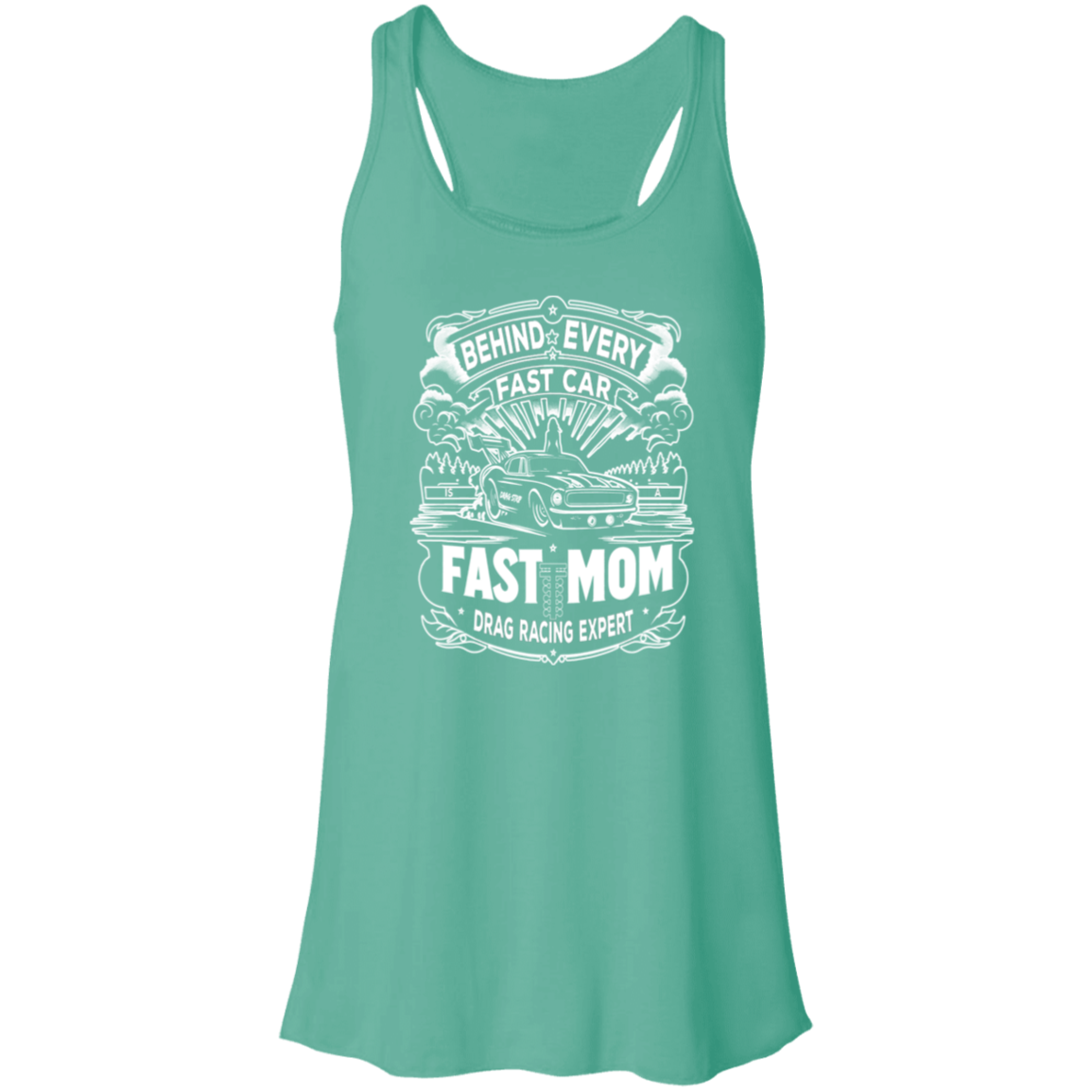Behind Every Fast Car is a Fast Mom Drag Racing Expert Tank Tops