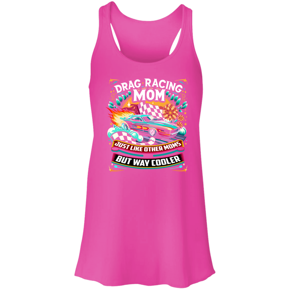 Drag Racing Mom Just Like Other Moms Tank Tops