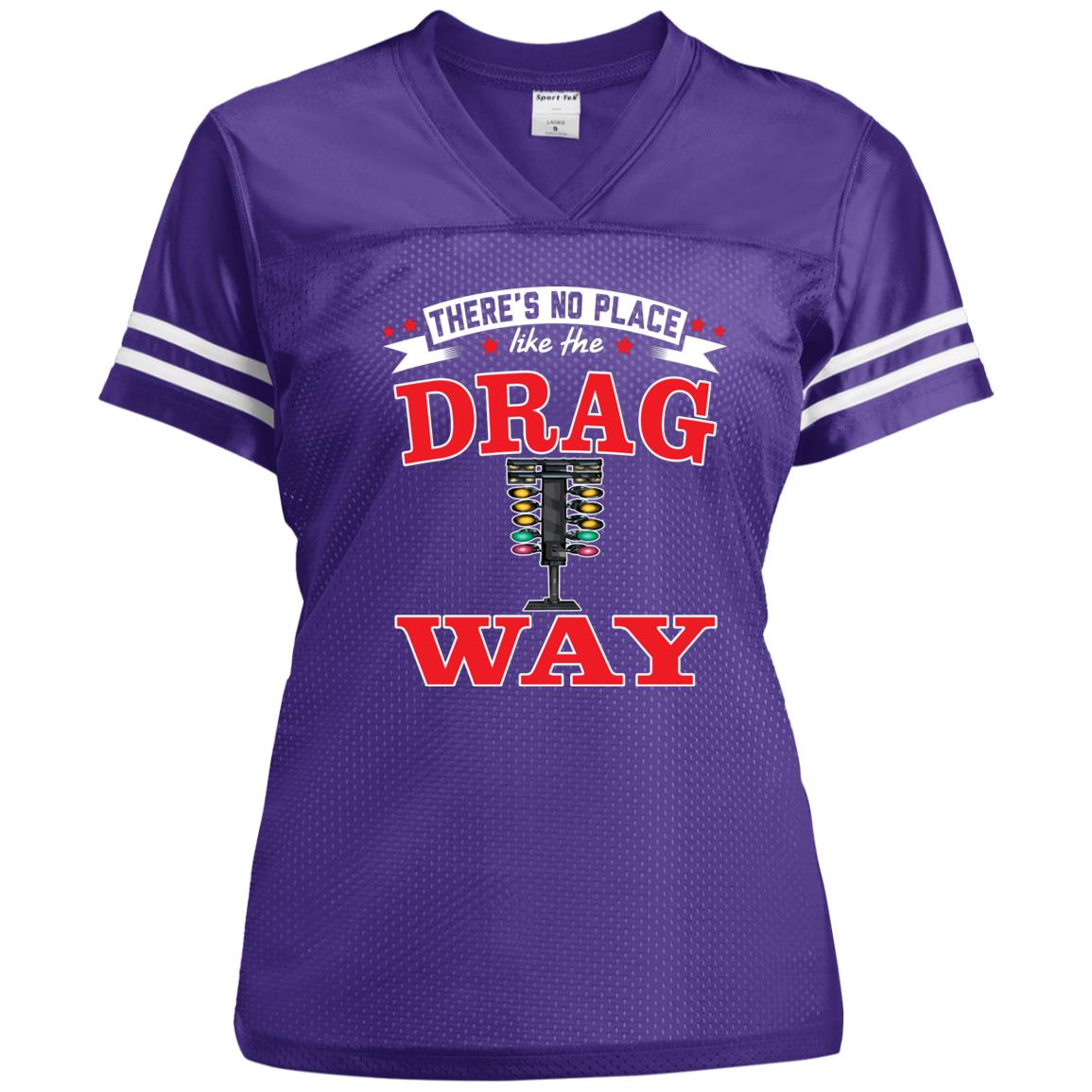 There's No Place Like The Dragway Ladies' Replica Jersey