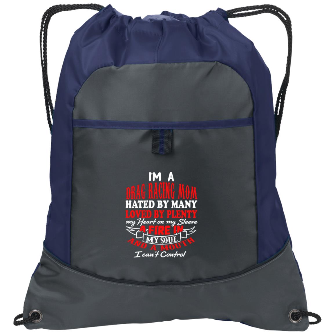 I'm A Drag Racing Mom Hated By Many Loved By Plenty Pocket Cinch Pack